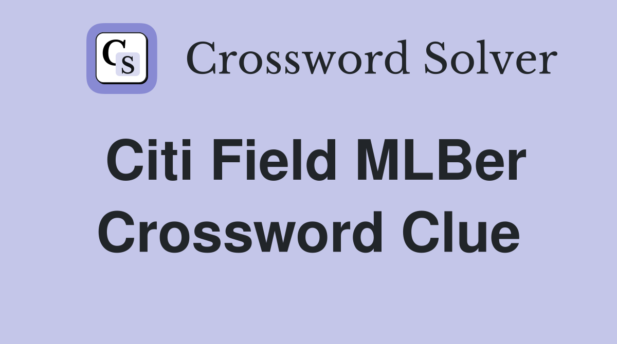 Citi Field MLBer Crossword Clue