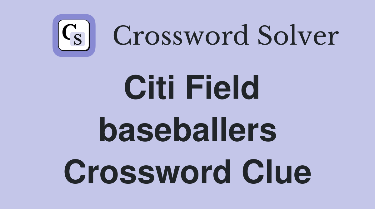 Citi Field baseballers Crossword Clue
