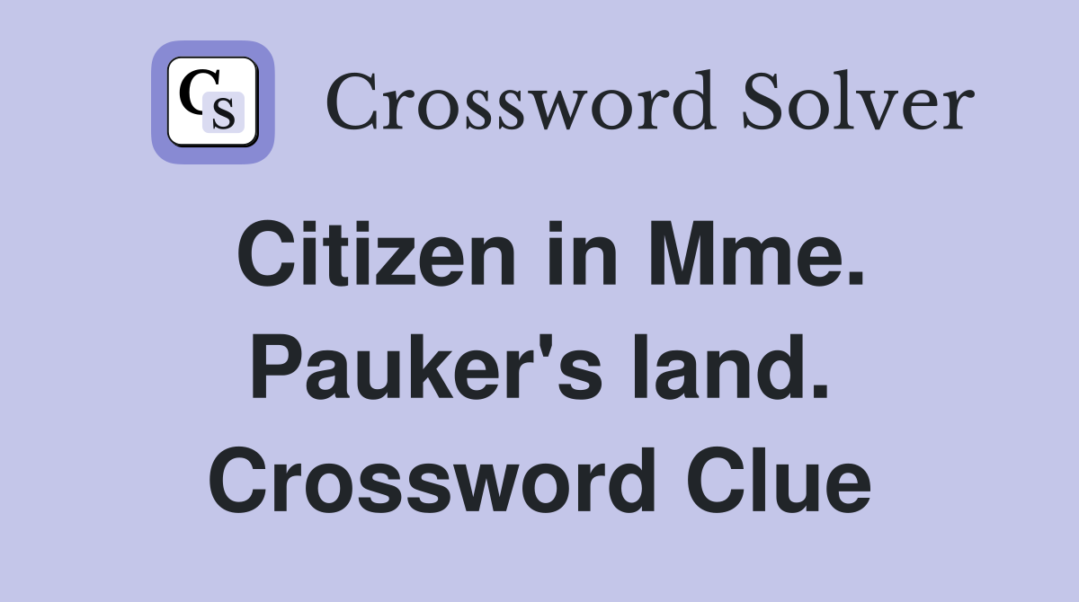 Citizen in Mme. Pauker's land. Crossword Clue