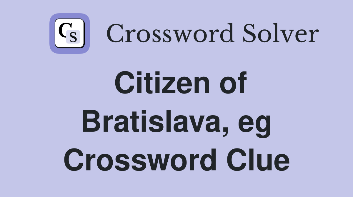 Citizen of Bratislava, eg Crossword Clue