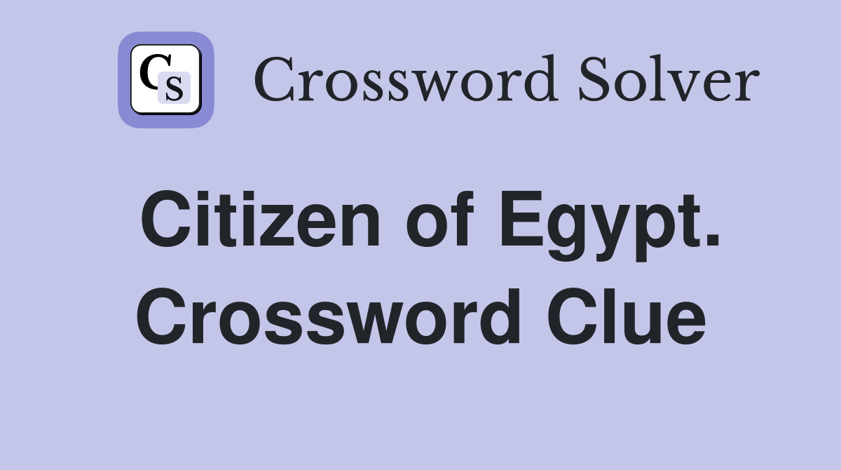 Citizen of Egypt. Crossword Clue