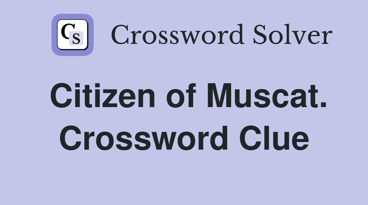 Citizen of Muscat. Crossword Clue