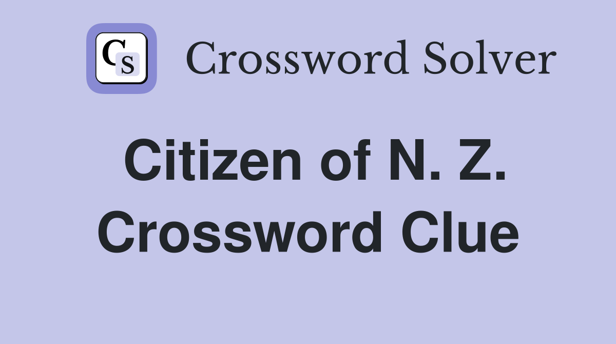 Citizen of N. Z. Crossword Clue