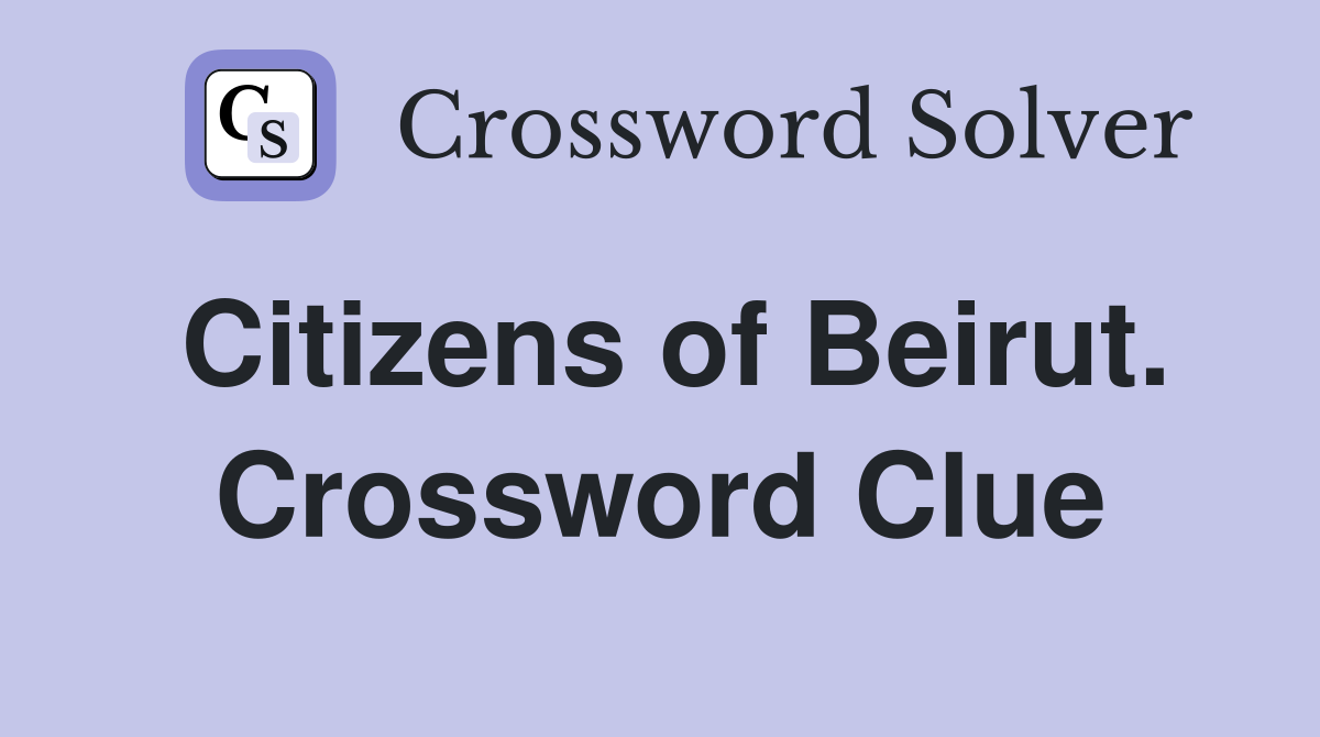 Citizens of Beirut. Crossword Clue