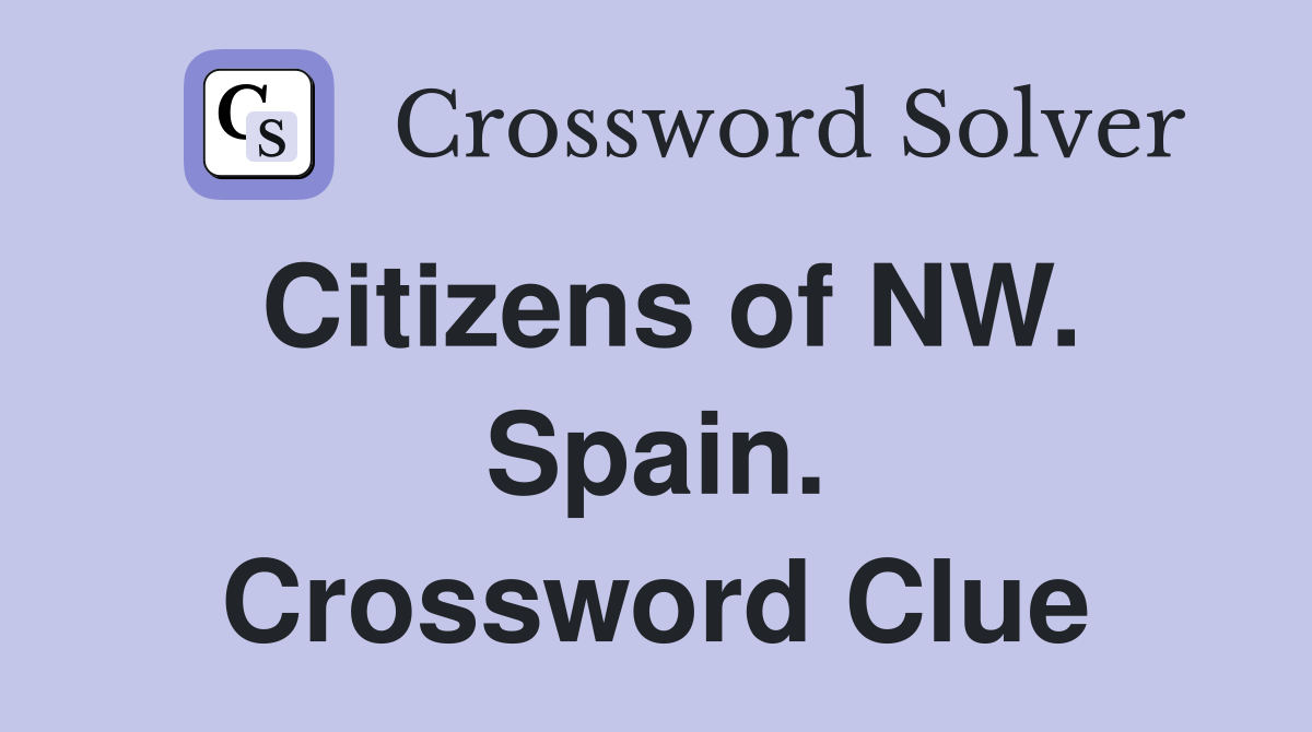 Citizens of NW. Spain. Crossword Clue