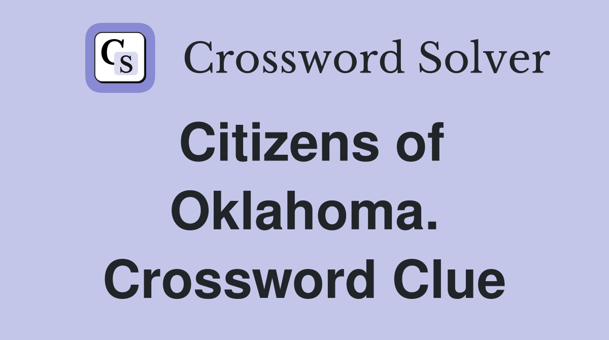 Citizens of Oklahoma. Crossword Clue