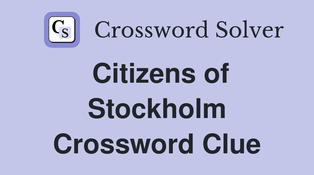 Citizens of Stockholm Crossword Clue