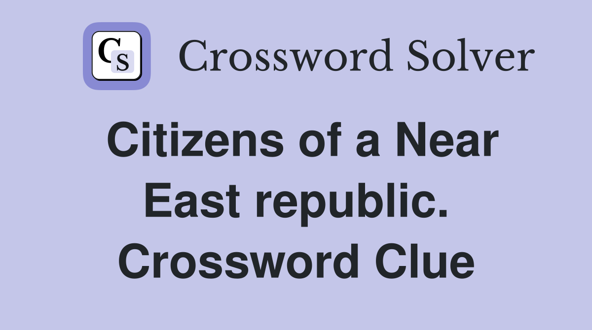Citizens of a Near East republic. Crossword Clue