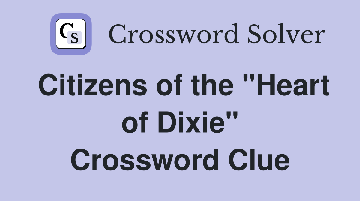 Citizens of the "Heart of Dixie" Crossword Clue