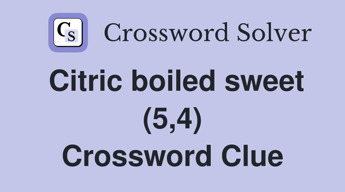 Citric boiled sweet (5,4) Crossword Clue