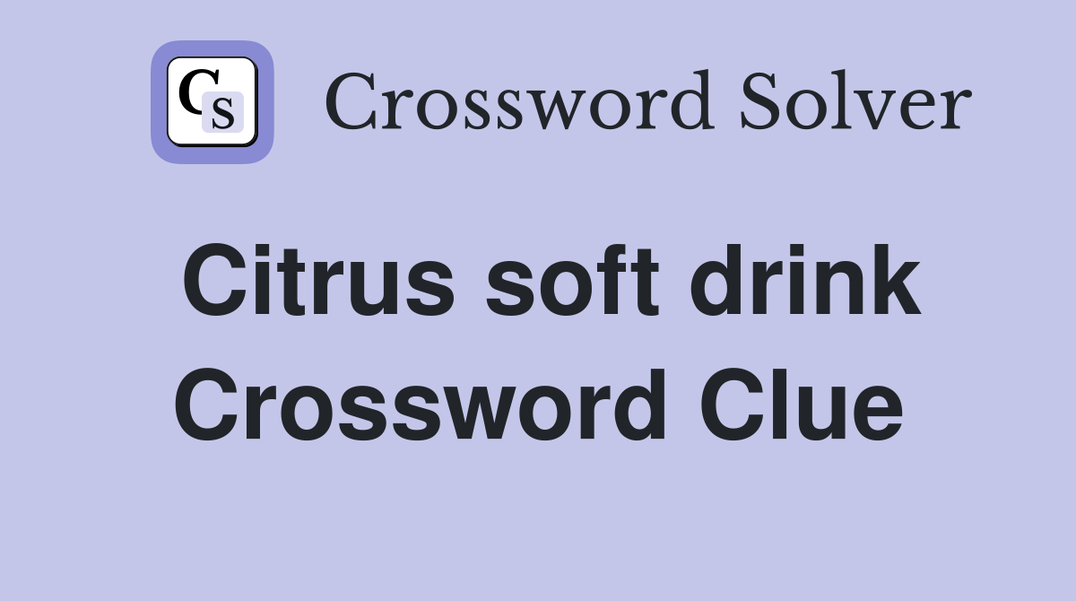 Citrus soft drink Crossword Clue