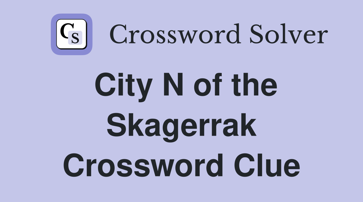 City N of the Skagerrak Crossword Clue