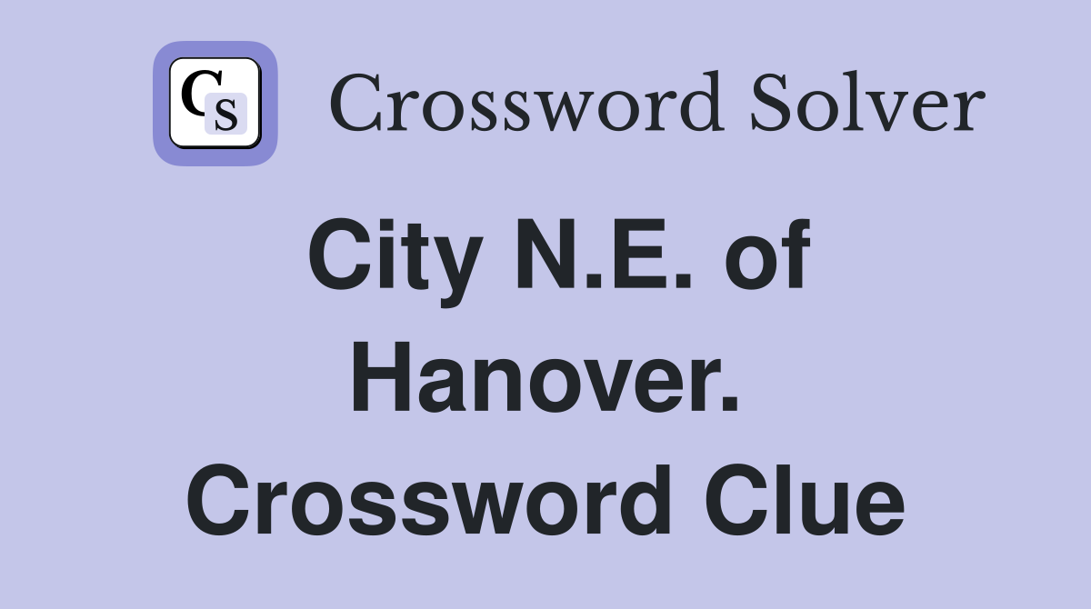 City N.E. of Hanover. Crossword Clue