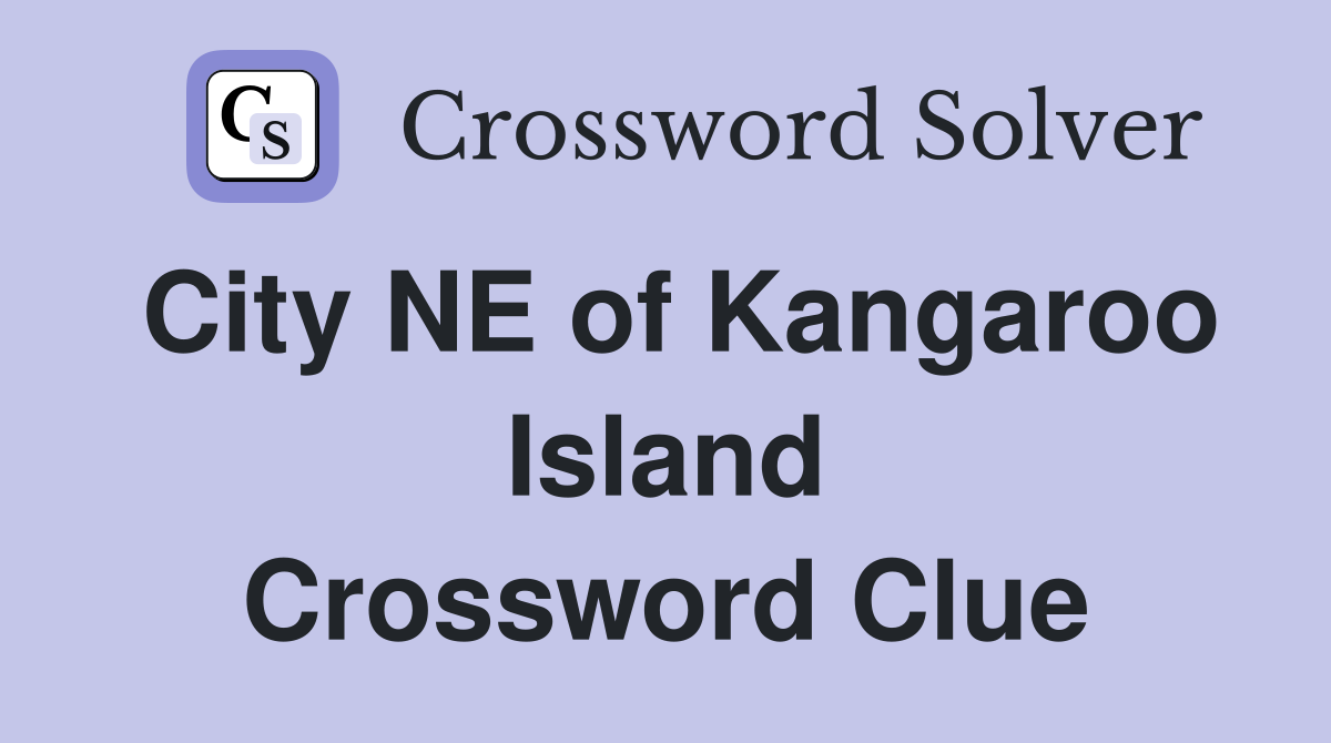 City NE of Kangaroo Island Crossword Clue