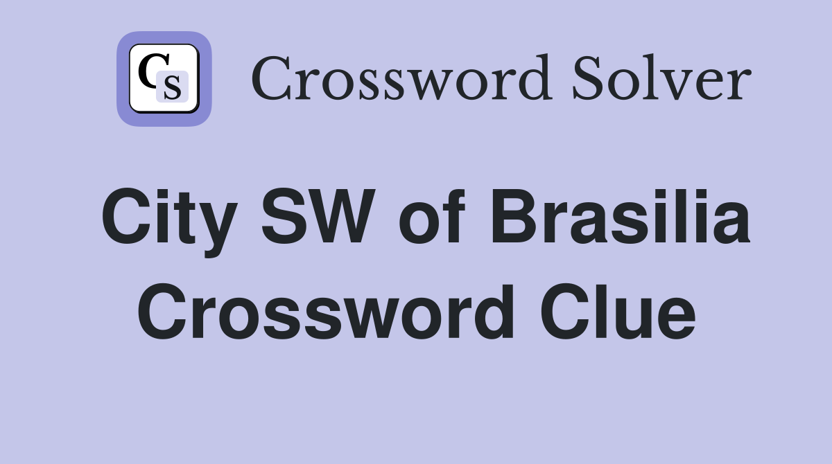 City SW of Brasilia Crossword Clue