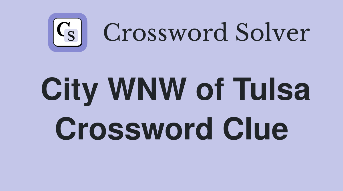 City WNW of Tulsa Crossword Clue