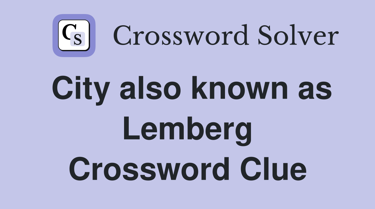 City also known as Lemberg Crossword Clue