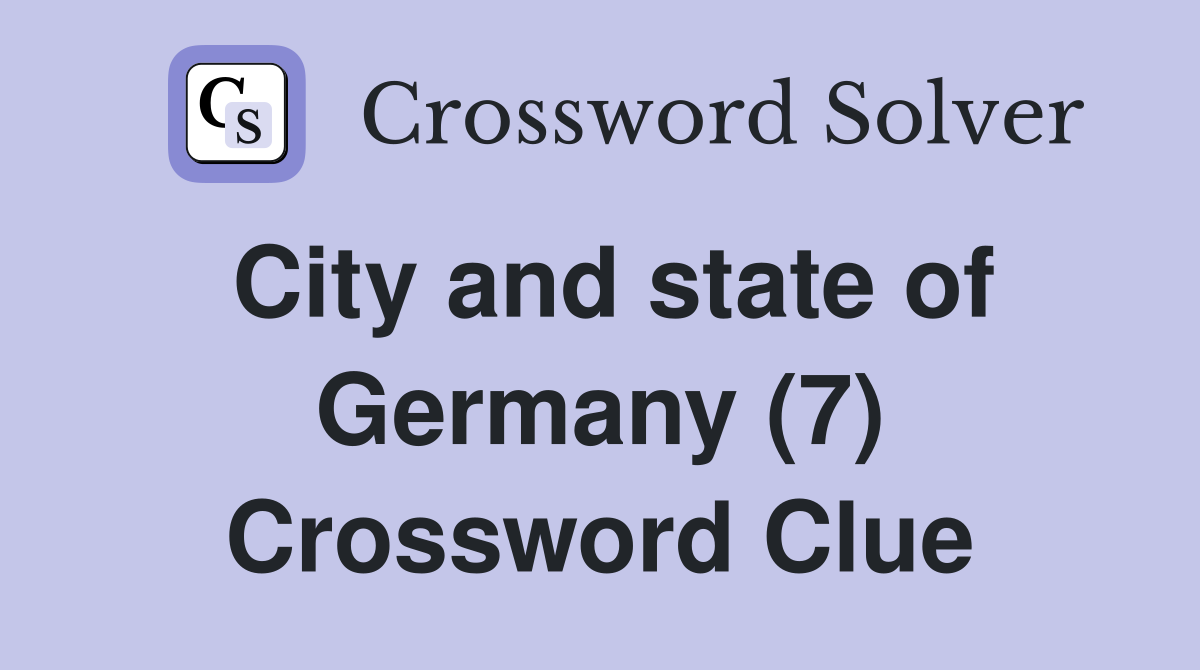 City and state of Germany (7) Crossword Clue