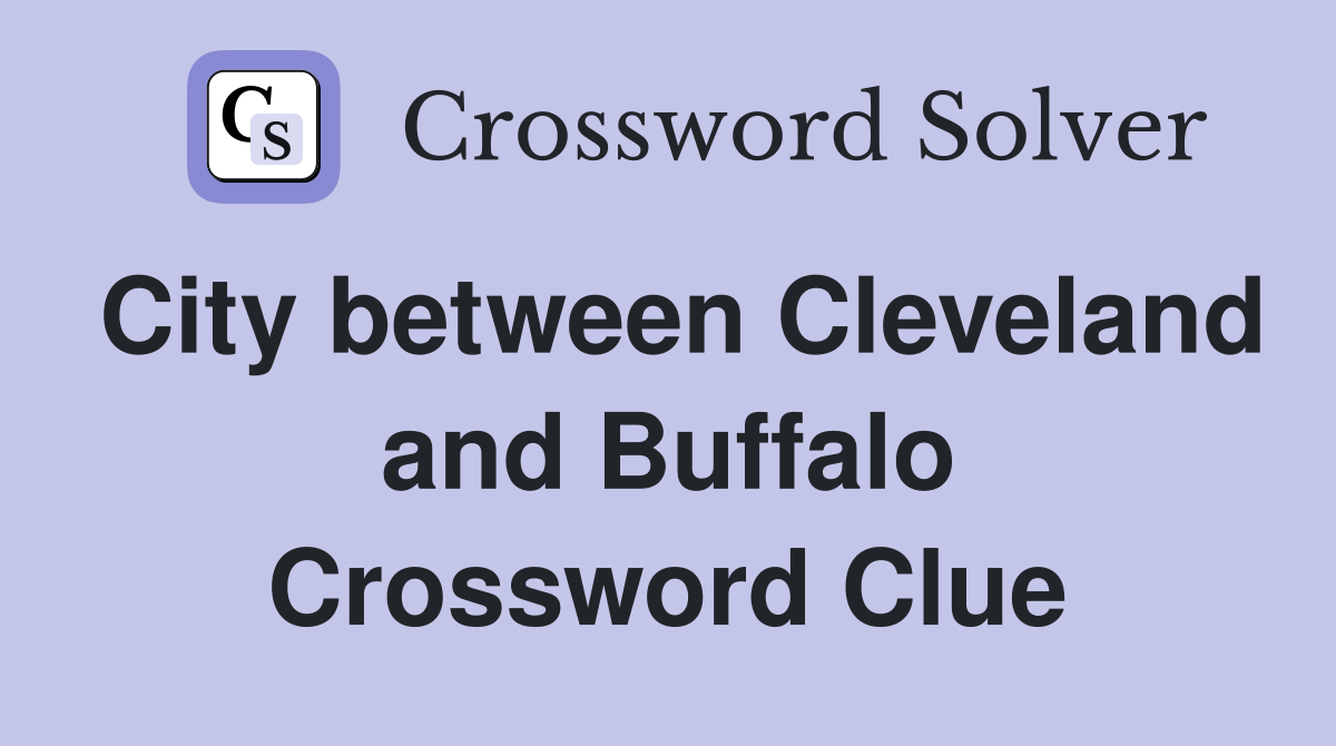 City between Cleveland and Buffalo Crossword Clue