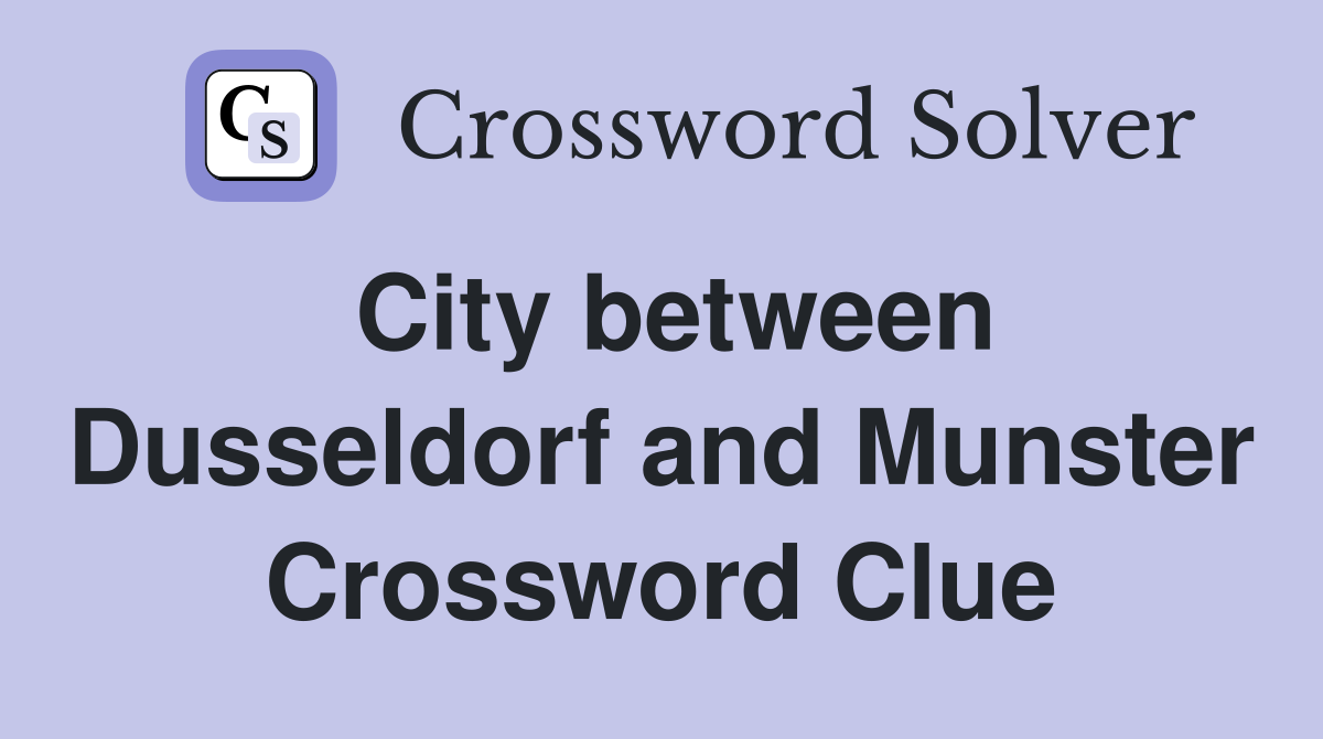 City between Dusseldorf and Munster Crossword Clue