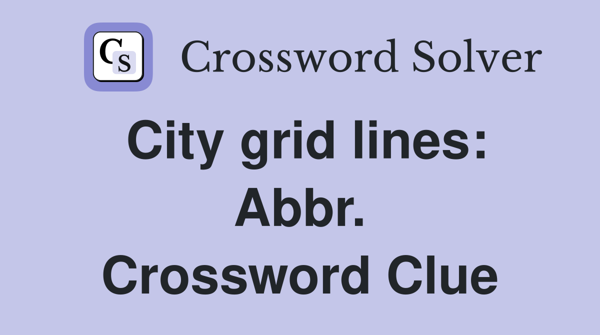 City grid lines: Abbr. Crossword Clue