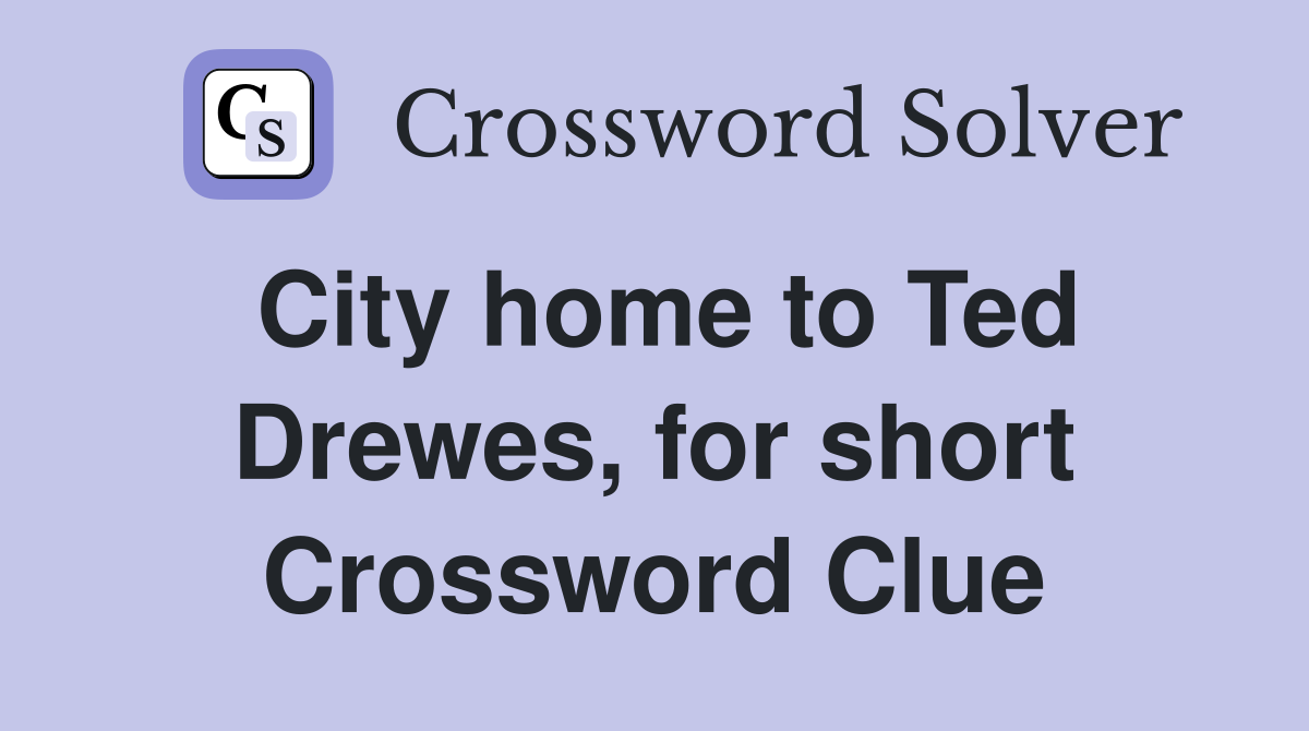 City home to Ted Drewes, for short Crossword Clue