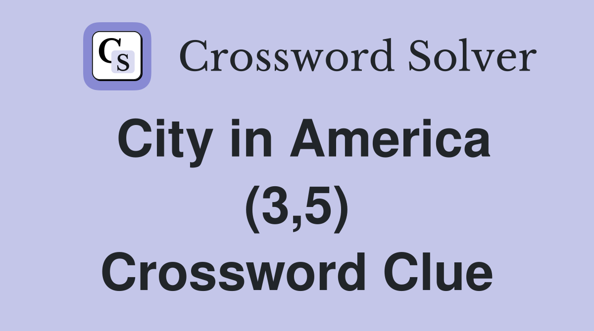 City in America (3,5) Crossword Clue