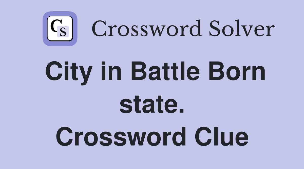 City in Battle Born state. Crossword Clue
