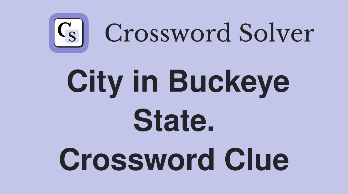 City in Buckeye State. Crossword Clue
