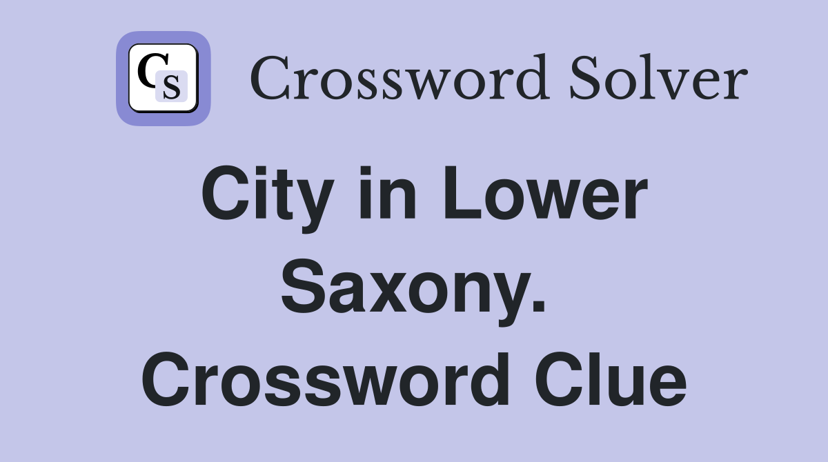 City in Lower Saxony. Crossword Clue