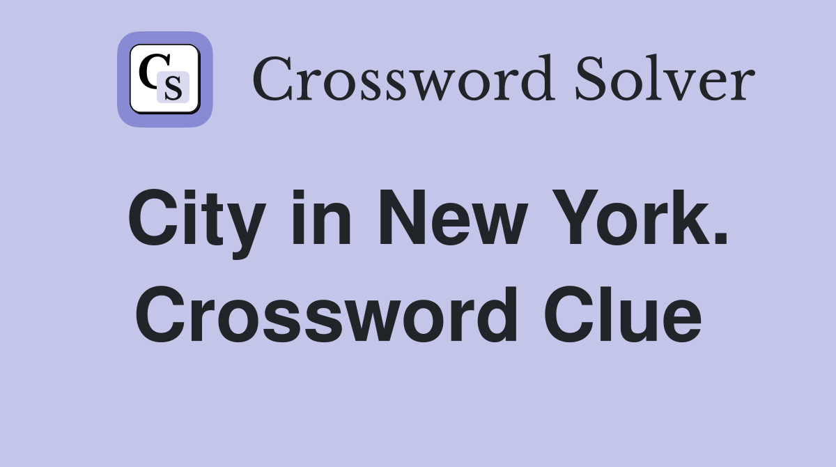 City in New York. Crossword Clue