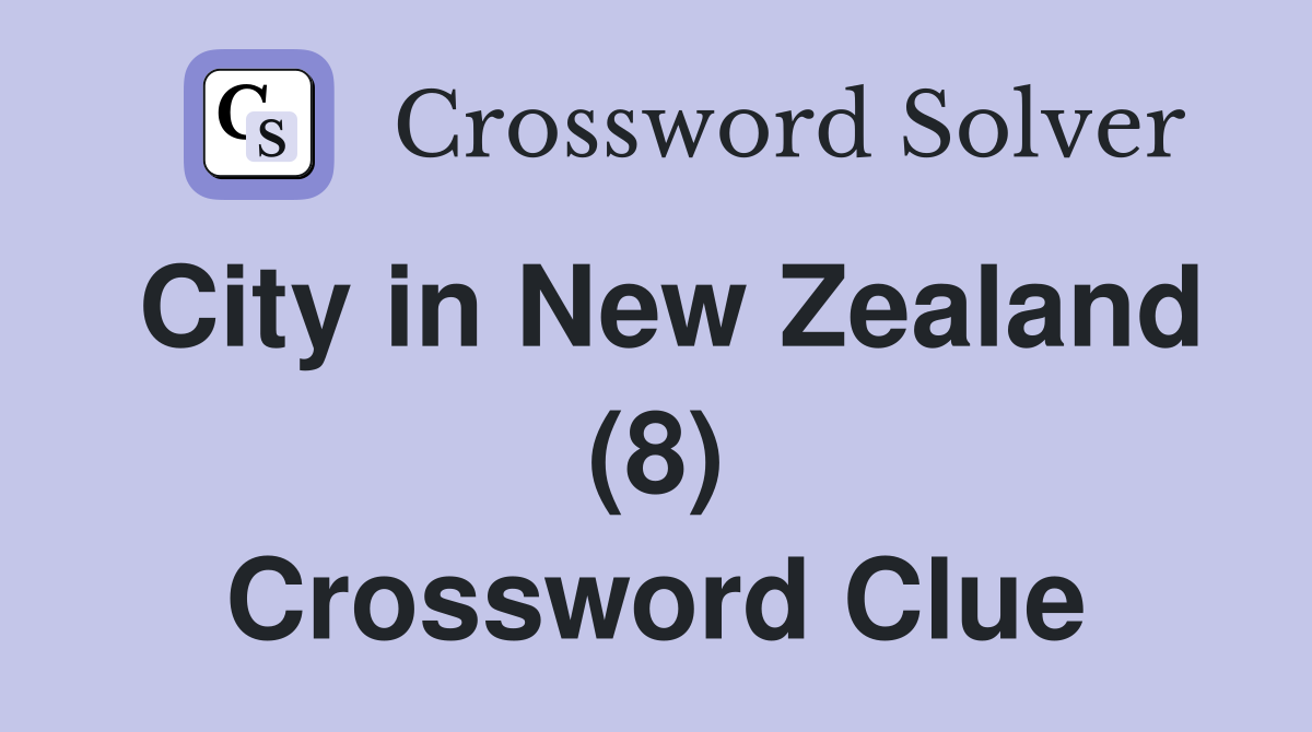 City in New Zealand (8) Crossword Clue