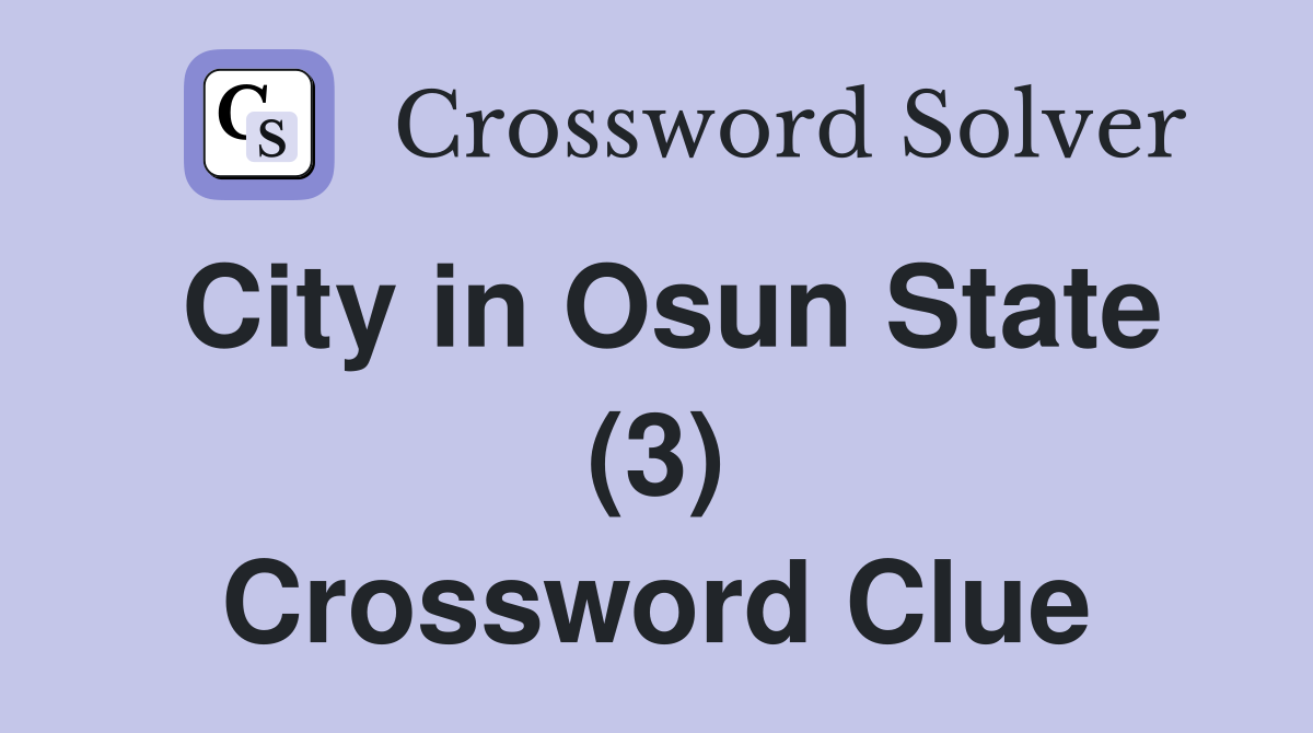 City in Osun State (3) Crossword Clue