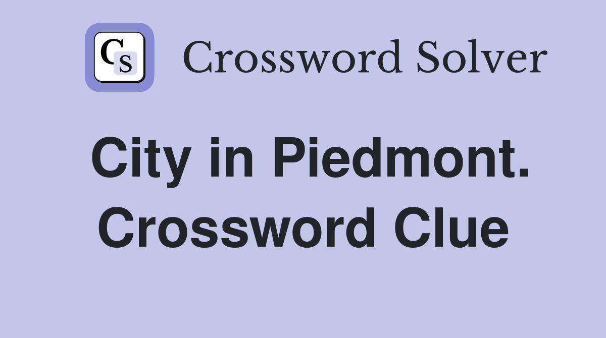 City in Piedmont. Crossword Clue