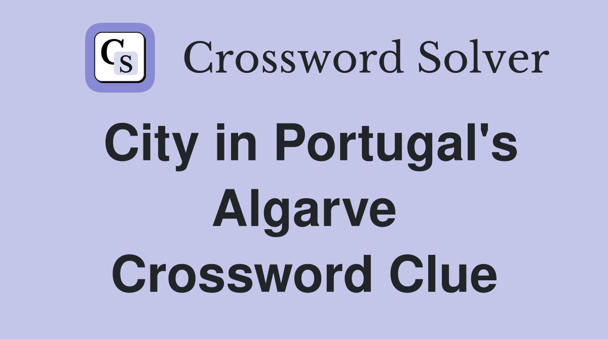 City in Portugal's Algarve Crossword Clue