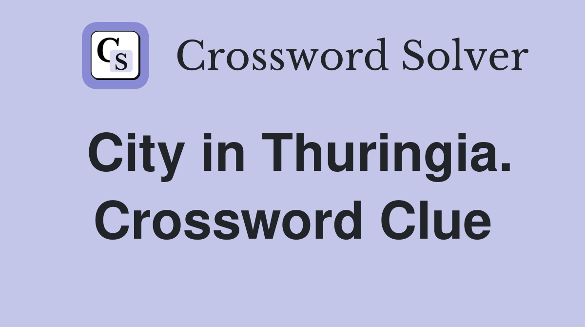 City in Thuringia. Crossword Clue