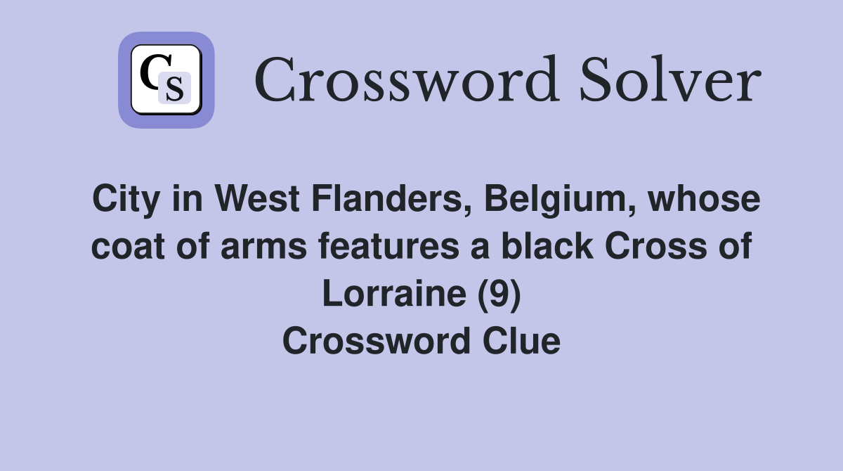 City in West Flanders, Belgium, whose coat of arms features a black Cross of Lorraine (9) Crossword Clue