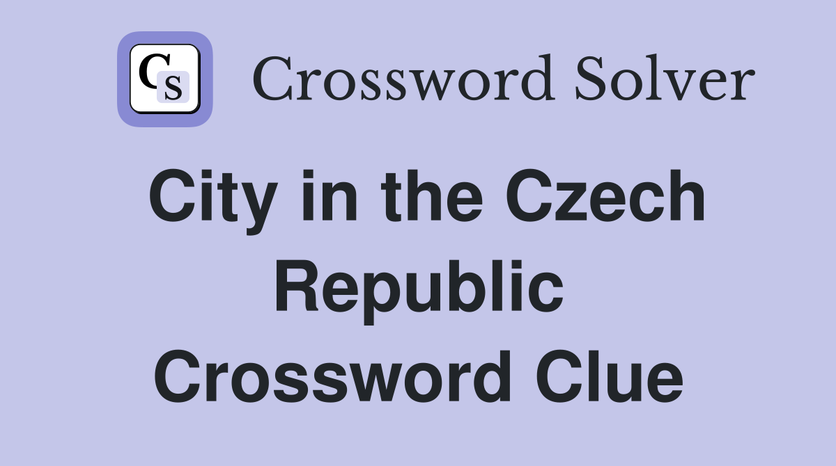 City in the Czech Republic Crossword Clue