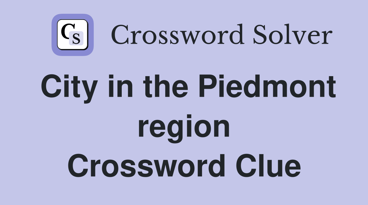 City in the Piedmont region Crossword Clue