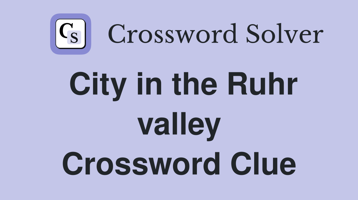 City in the Ruhr valley Crossword Clue