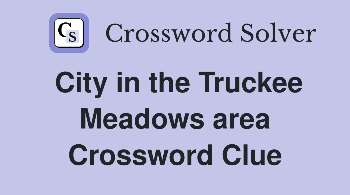 City in the Truckee Meadows area Crossword Clue