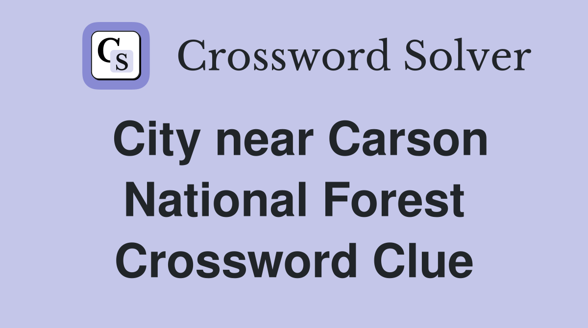 City near Carson National Forest Crossword Clue