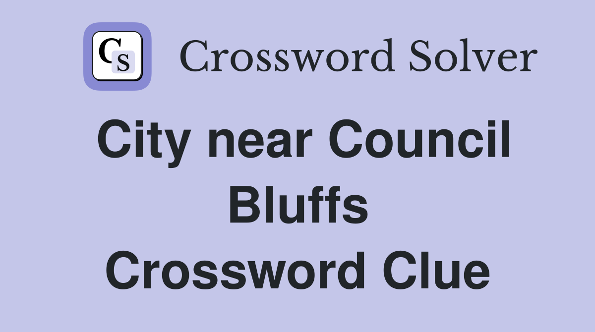 City near Council Bluffs Crossword Clue