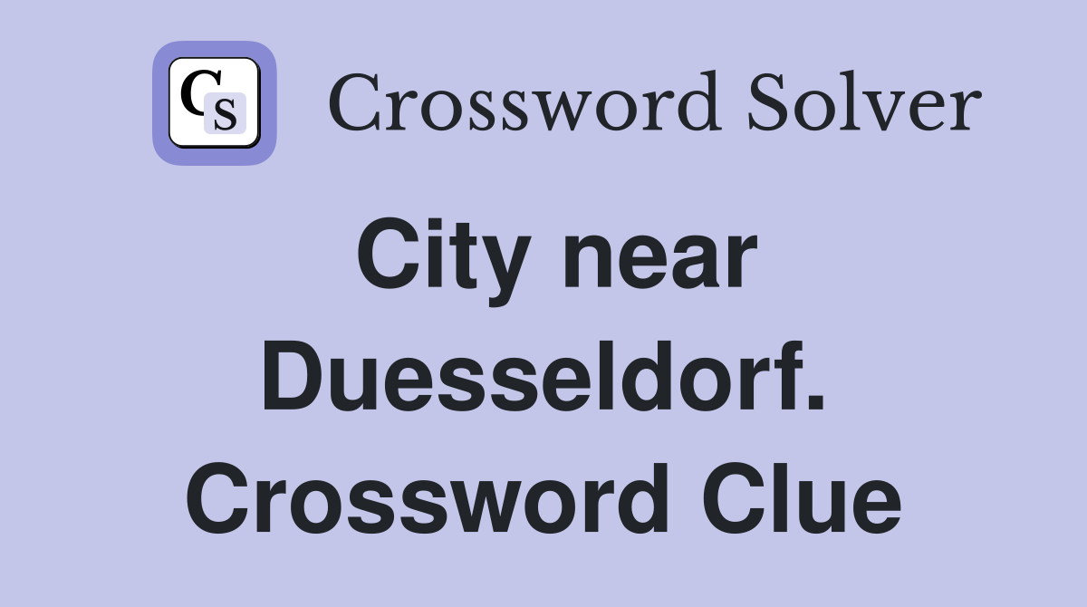 City near Duesseldorf. Crossword Clue