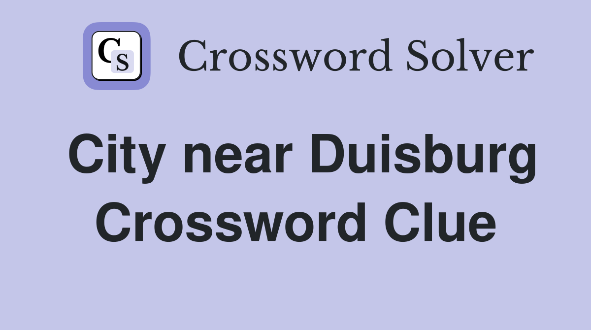 City near Duisburg Crossword Clue