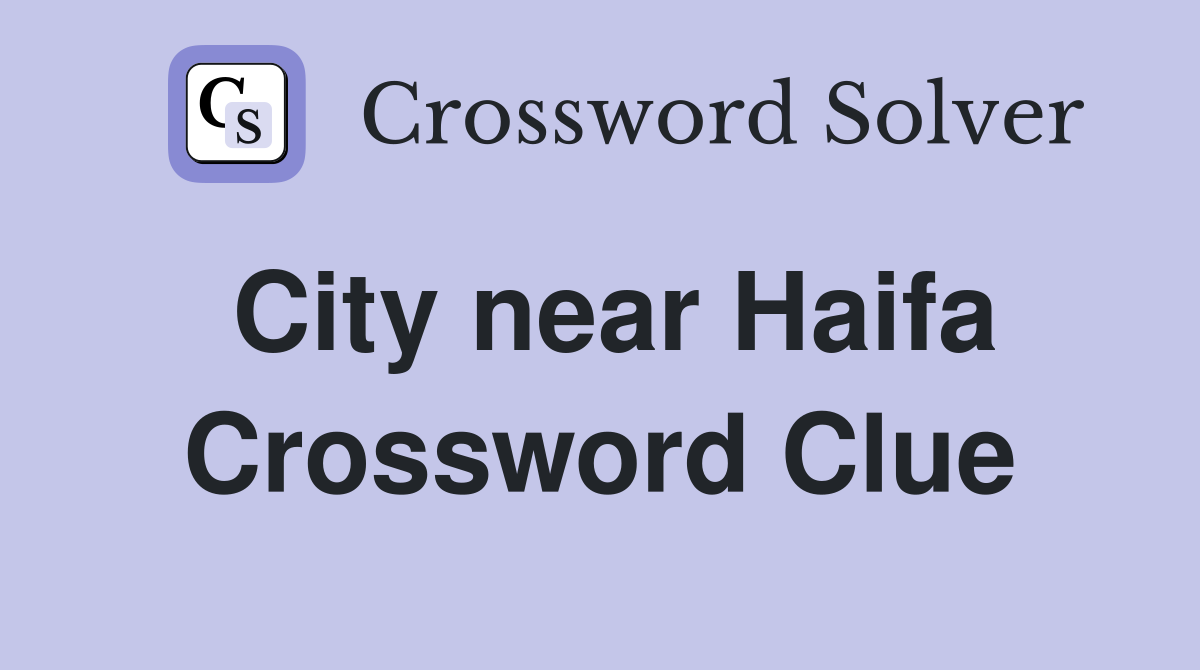 City near Haifa Crossword Clue
