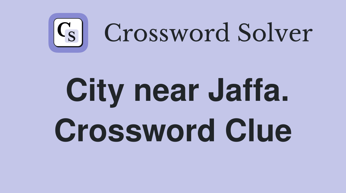 City near Jaffa. Crossword Clue