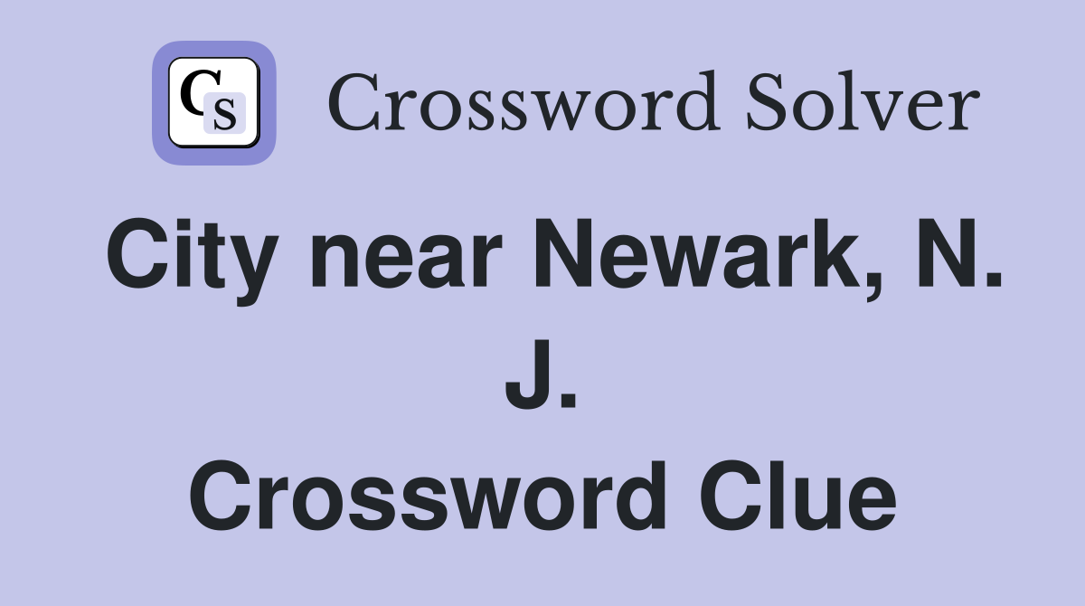 City near Newark, N. J. Crossword Clue