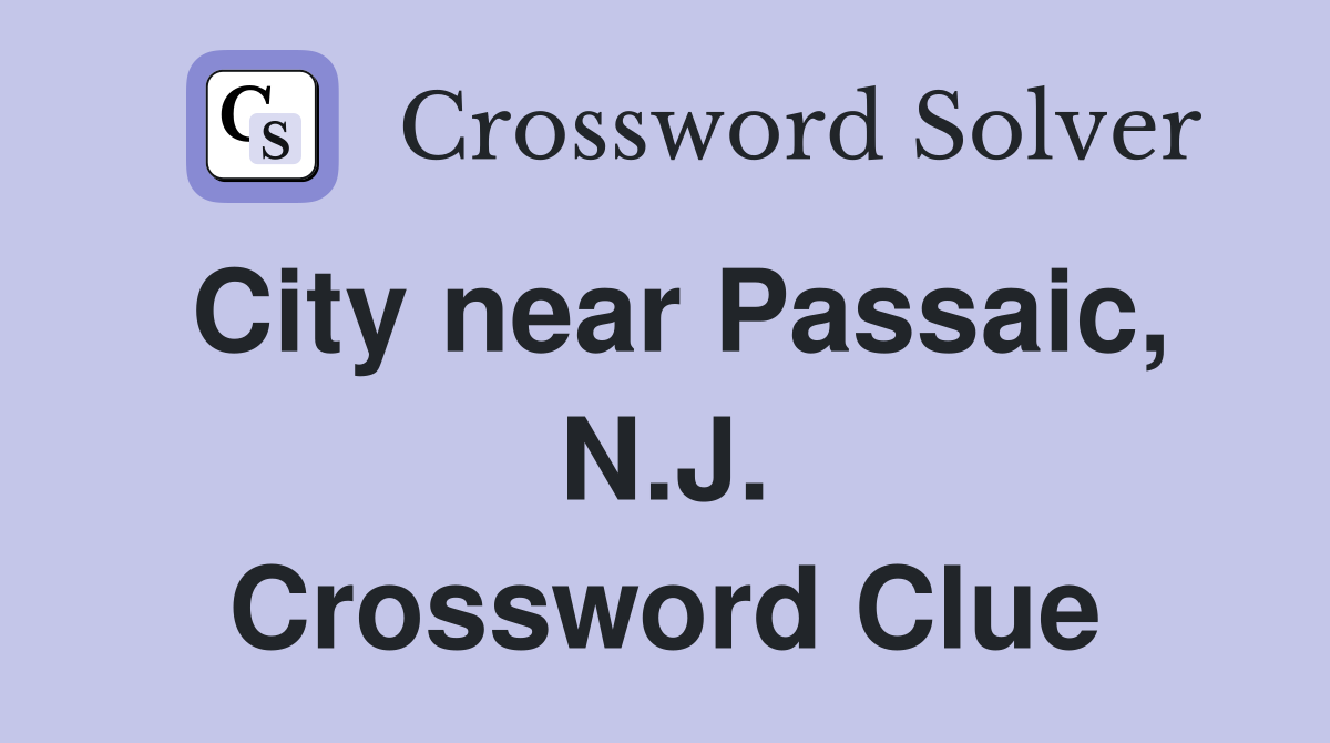 City near Passaic, N.J. Crossword Clue