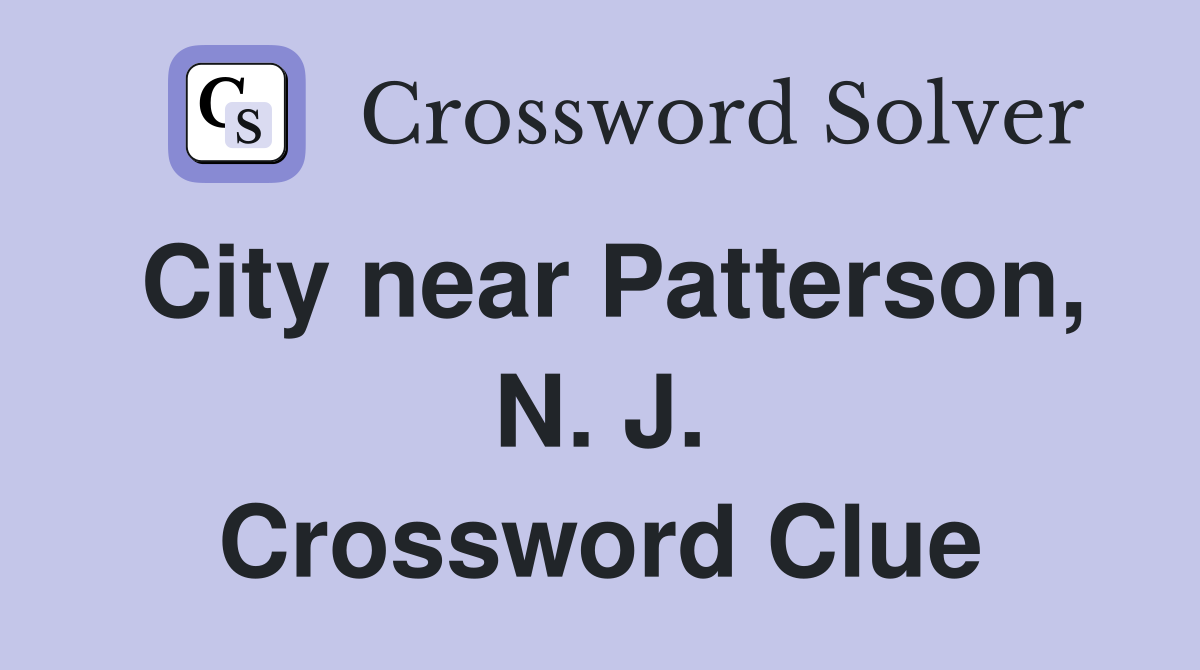 City near Patterson, N. J. Crossword Clue